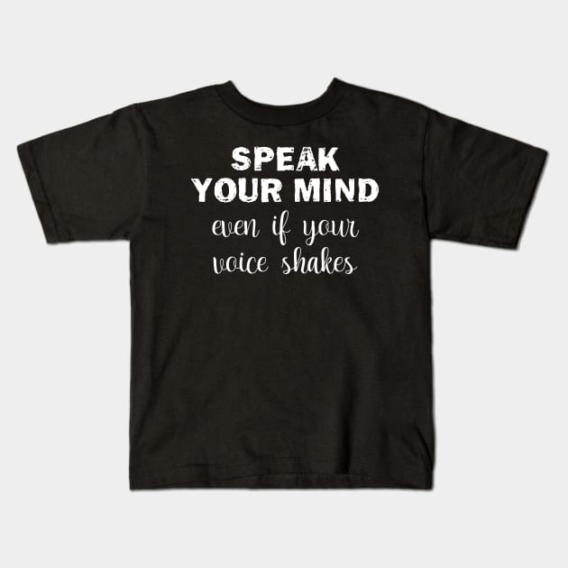 Speak Your Mind Even If Your Voice Shakes,RBG, Women Power, Supreme Court Kids T-Shirt by chidadesign